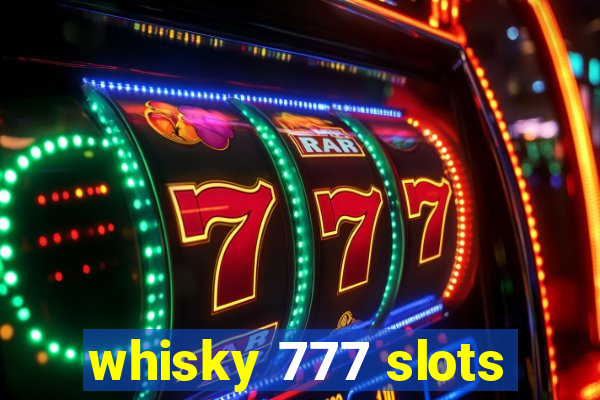 whisky 777 slots